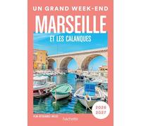 Marseille 2026-2027 Guide Un Grand Week-end