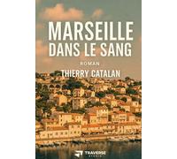 MARSEILLE DANS LE SANG
