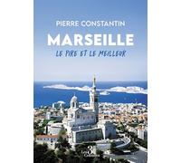 Marseille - Le pire et le meilleur