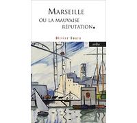 Marseille ou la mauvaise réputation