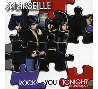 Marseille - Rock You Tonight