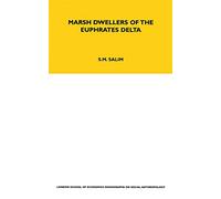 Marsh Dwellers of the Euphrates Delta