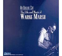 Warne Marsh An Unsung Cat: The Life And Music Of Warne Marsh (CD) Album