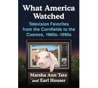 Marsha Ann Tate Earl Houser What America Watched (Tascabile)