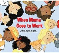 Marsha Forchuk Skrypuch When Mama Goes to Work (Copertina rigida)