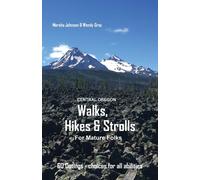 Marsha Gail Johnson Wend Central Oregon Walks, Hikes & Strolls for M (Tascabile)