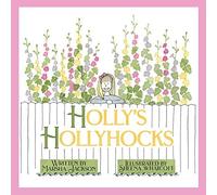 Marsha Jackson Holly's Hollyhocks (Tascabile)