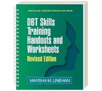 Marsha M. Lineh DBT Skills Training Handouts and Worksheets, Revised (Tascabile)