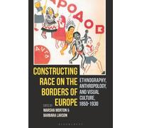 Marsha Morton Constructing Race on the Borders of Europe (Tascabile)