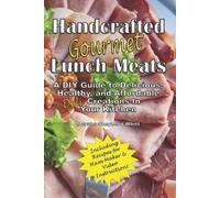 Marsha Shepherd Whitt Handcrafted Lunch Meats (Tascabile)