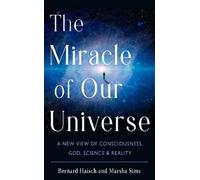 Marsha Sims Bernard Haisch The Miracle of Our Universe (Tascabile)