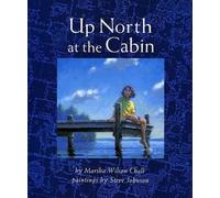 Marsha Wilson Chall Up North at the Cabin (Copertina rigida)