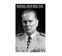 Marshal Josip Broz Tito (Tascabile)