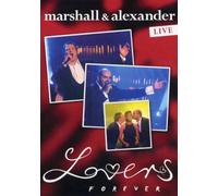 Marshall & Alexander - Lovers Forever/Live