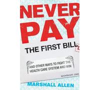 Marshall Allen Never Pay the First Bill (Copertina rigida)