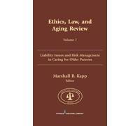 Marshall B. Kapp Ethics, Law, and Aging Review, Volume 7 (Copertina rigida)