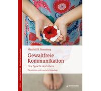 Marshall B. Rosenberg Gewaltfreie Kommunikation: Eine Sprac (Copertina rigida)