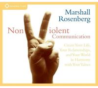 Marshall B. Rosenberg Nonviolent Communication (CD)