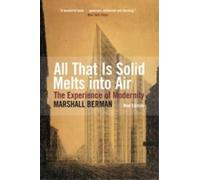 Marshall Berman All That Is Solid Melts Into Air (Tascabile)