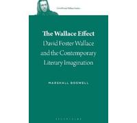 Marshall Boswell The Wallace Effect (Tascabile) David Foster Wallace Studies