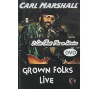 Marshall, Carl - Grown Folks Live