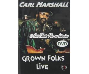 Marshall, Carl - Grown Folks Live