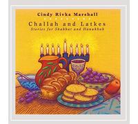 Marshall, Cindy Rivka - Challah & Latkes: Stories For Shabbat & Hanukkah