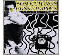 MARSHALL CRENSHAW - something's gonna happen / she can't dance 12
