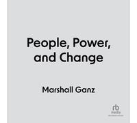 Marshall Ganz Marshall Ganz People, Power, Change (Copertina rigida)