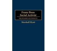 Marshall Hyatt Franz Boas, Social Activist (Copertina rigida)
