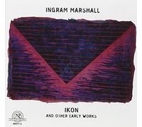 Marshall Ingram - Electronic Music Of Ingram Marshall