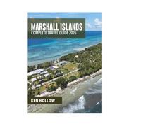 MARSHALL ISLANDS COMPLETE TRAVEL GUIDE 2026