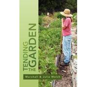 Marshall Julia Welch Tending the Garden (Tascabile)