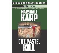 Marshall Karp Kill Cut, Paste (Tascabile) Lomax and Biggs Mystery