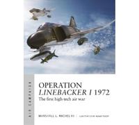 Marshall Michel III Operation Linebacker I 1972 (Tascabile) Air Campaign