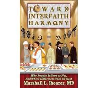 Marshall L Shearer Toward Interfaith Harmony (Tascabile)