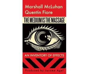 Marshall McLuhan Quentin Fiore Jerome Agel Mcluhan The Medium is th (Tascabile)