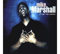 Marshall,Mike - If I get the chance [Single-CD]