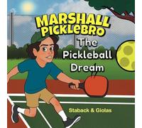 Marshall Picklebro: The Pickleball Dream