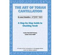 Art of Torah Cantillation, Vol. 1: A Step-by-Step Guide to Chanting Torah