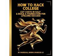 Marshall Psalms Boen Marcus Lo How to Hack College (Tascabile)