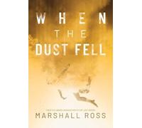 Marshall Ross When the Dust Fell (Copertina rigida)