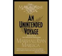 Marshall Ryan Maresca An Unintended Voyage (Tascabile)