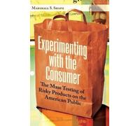 Marshall S. Shapo Experimenting with the Consumer (Copertina rigida)