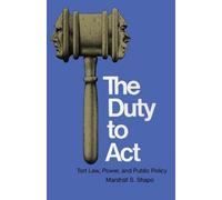 Marshall S. Shapo The Duty to Act (Tascabile)