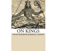 Marshall Sahlins David Graeber On Kings (Tascabile)