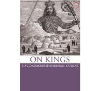 Marshall Sahlins David Graeber On Kings (Tascabile)