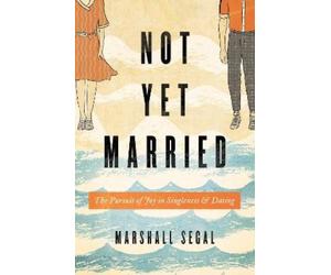 Marshall Segal Not Yet Married (Tascabile)