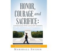 Marshall Snyder Honor, Courage and Sacrifice (Copertina rigida)