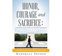 Marshall Snyder Honor, Courage and Sacrifice (Tascabile)
